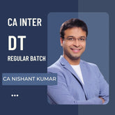 CA Inter Jan 26 & May 26 Exams | DT Regular Batch By CA Nishant Kumar